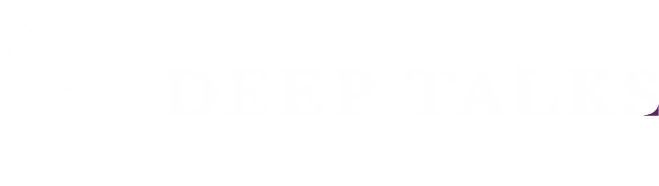 Deep Talks